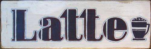 Handpainted Wooden Sign Art Wall Plaque - Latte