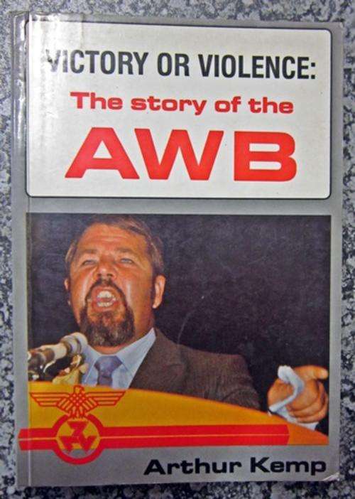 ## Victory or Violence - The Story of the AWB by Arthur Kemp ##