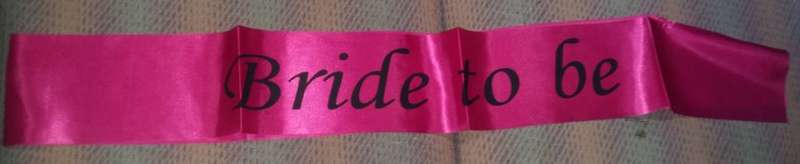 Bride to be sash- PINK
