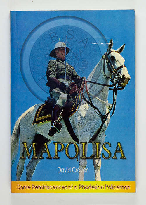 REDUCED Mapolisa Reminiscences of a Rhodesian Policeman D Craven Good Book