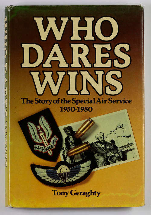 Signed?? Who Dares Wins The Story of the Special Air Service 1950 - 1980 Good Hard Cover Book