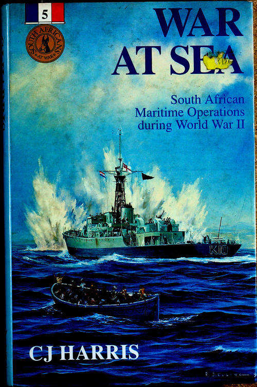War at Sea South African Maritime Operations during World War II Very Good Hardcover Book