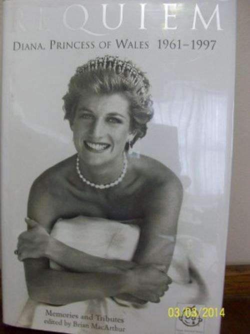 BRIAN MACARTHERS BOOK - REQUIEM , DIANA, PRINCESS OF WALES 1961 - 1997 LOT 445