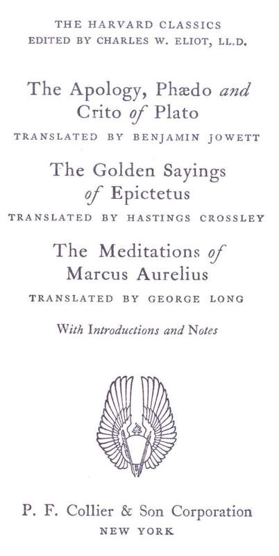[B:2:S:CC]-The Harvard Classics. Plato, Epictecus and Marcus Aurelius. - Charles W Eliot