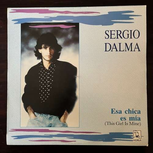 Sergio Dalma - Esa Chica Es Mia Vinyl LP South African Press Latin Pop