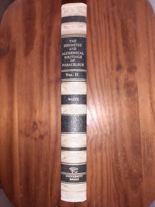 The Hermetic and Alchemical WritingsParacelsus The Great