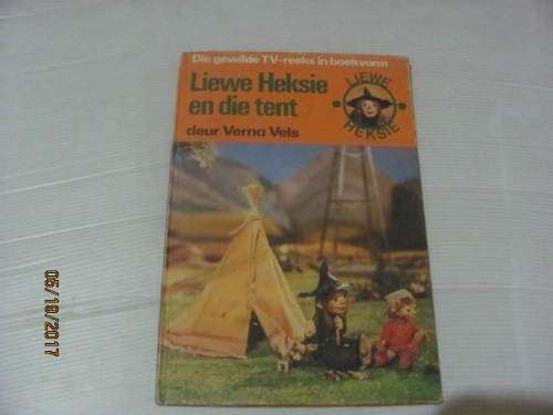 Die gewilde TV -reeks in boekvorm LIEWE HEKSIE EN DIE TENT Verna Vels (hardeband)