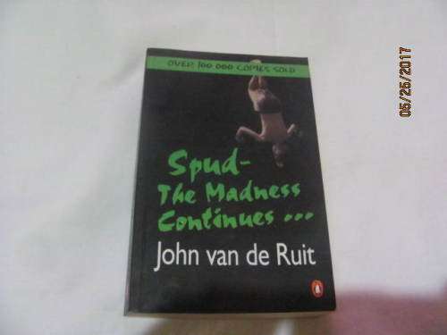 Spud-The Madness continues .... JOHN VAN DE RUIT    (Softcover) Review