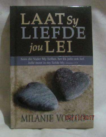 Moed vir elke more  Milanie Vosloo Hardeband + Laat sy Liefde jou Lei deur Milanie Vosloo