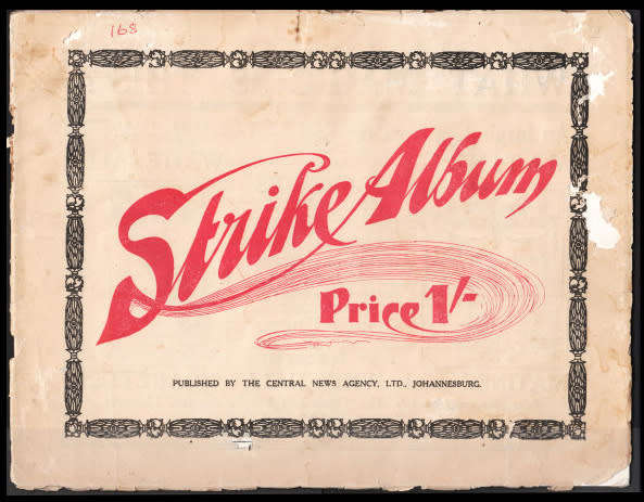 SOUTH AFRICA 1913 THE JOHANNESBURG `STRIKE ALBUM` INCL `STORY OF STRIKE` AND CASULTIES LIST
