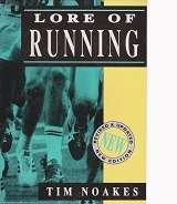 Lore of Running by Tim Noakes REVISED AND UPDATED  EDITION