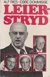 Leierstryd die dramas rondom die uittrede van Pres. P W Botha duer Alf Ries en E Dommisse. EERSTE