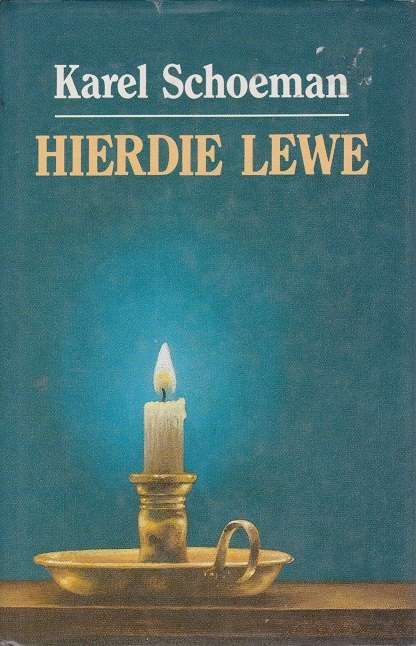 Hierdie lewe deur Karel Schoeman Roggeveld roman