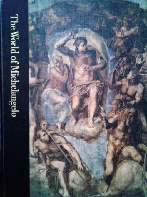 World of Michelangelo, 1475-1564 by Robert Coughlan Lavishly illustrated