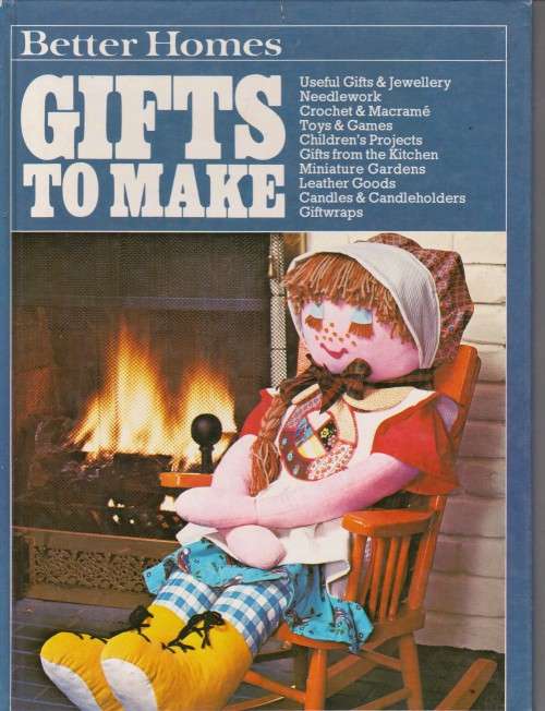 Gifts to make by Better homes craft guide Include gifts with needlework, crochet and macramé, paint