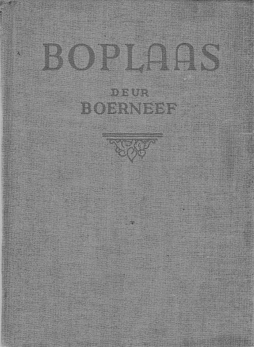 Boplaas deur Boerneef skuilnaam van Izsak van der Merwe); Landelike verhale