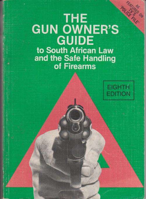 Gun Owners guide to South African Law and the Handling of firearms by Gerald Hyams