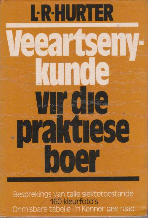 Veeartsenykunde vir die praktiese boer deur L R Hurter siektetoestande