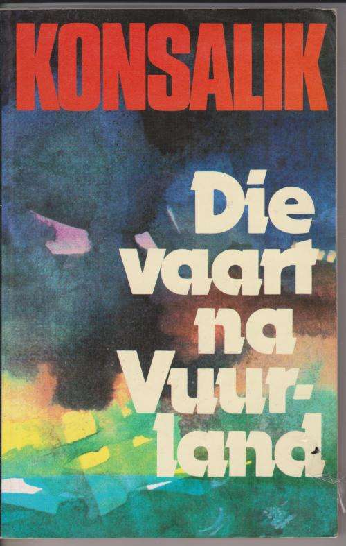 KONSALIK, H Vaart na Vuurland.  Avontuurverhaal