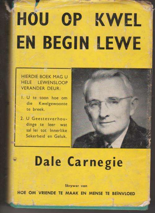 HOU OP KWEL EN BEGIN LEWE deur Dale Carnegie