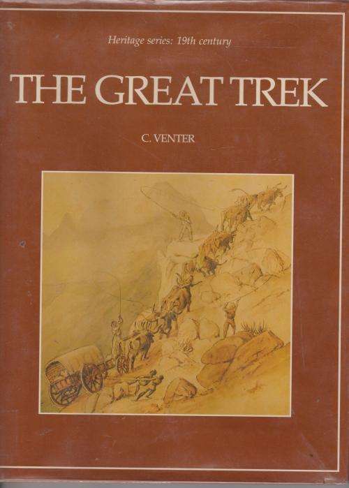 Great Trek by C Venter   South African history