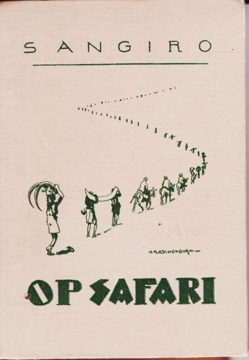 Op Safari  Sangiro MET TEKENINGE VAN H A Aschenborn  Beskryf sy ekspedisie in Afrika saam met twee