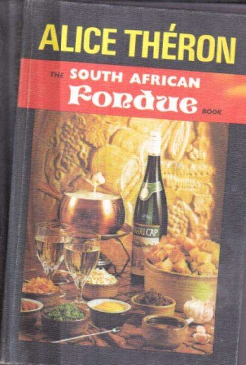 South African Fondue Book by Alice Theron First Edition