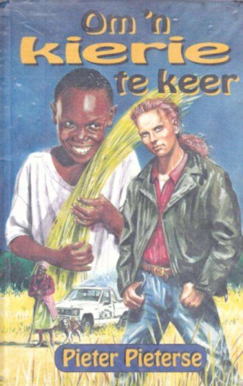 Om n Kierie te steel n jeugroman en Pieter Pieterse se laaste jeugverhaal