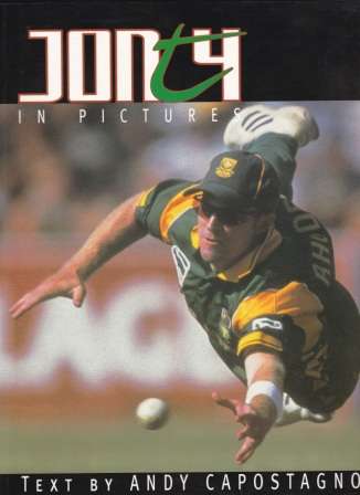 Jonty in Pictures, text by Andy Capostagno Biography of cricketer Jonty Rhodes FIRST EDITION