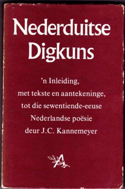 Nederduitse Digkuns Sewentiende-Eeuse deur J C Kannemeyer EERSTE UITGAWE