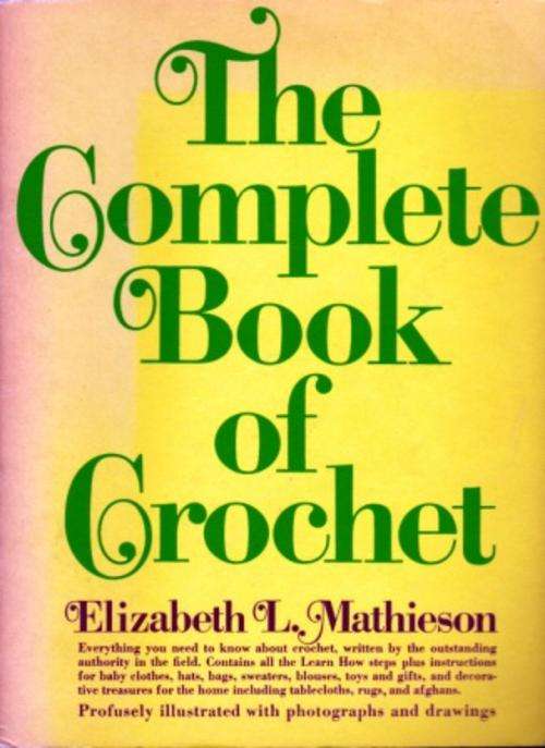 Complete book of crochet by Elizabeth L Matthieson