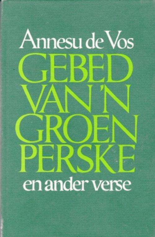 Gebed van Ân groen perske deur Annesu de Vos