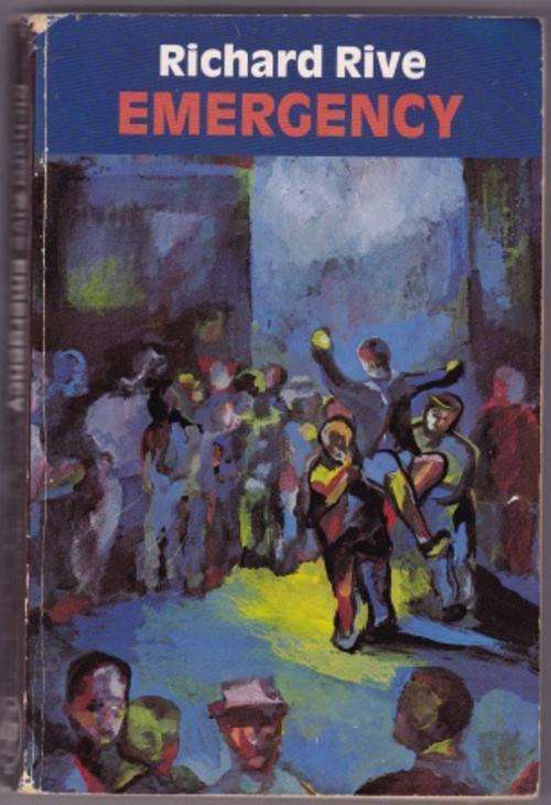 Emergency a District Six novel by Richard Rive