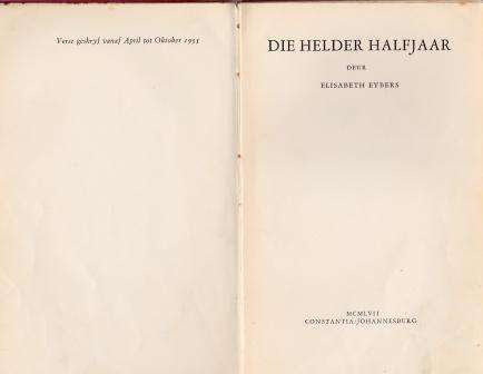 Helder Halfjaar deur Elisabeth Eybers AFRICANA BEPERKTE OPLAAG