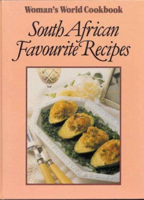 WomanÂÂs World Cookbook South African Favourite Recipes