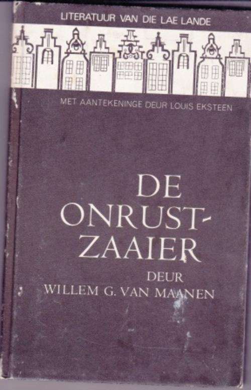 OnrustZaaier deur Willem van Maanen Nederlandse roman met aantekeninge deur Louis Eksteen