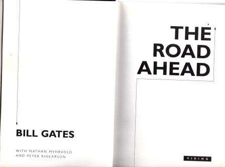 Road Ahead by Bill Gates, N Myhrvold ad Peter Rinearson. A book about the future of computers