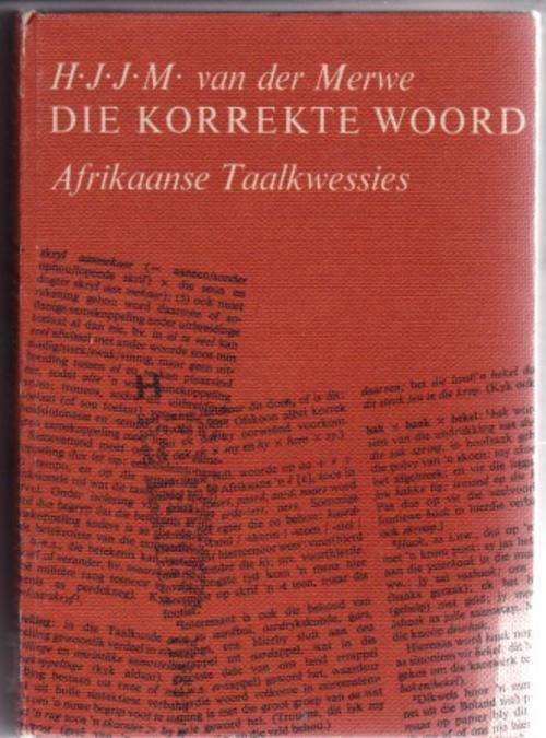 Korrekte Woord Afrikaanse taalkwessies deur H J J M Van derMerwe