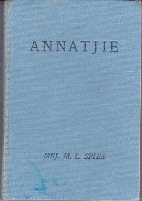 Annatjie Deur M L Spies  Godsdienstige kleinkinderverhaal AFRICANA EERSTE DRUK