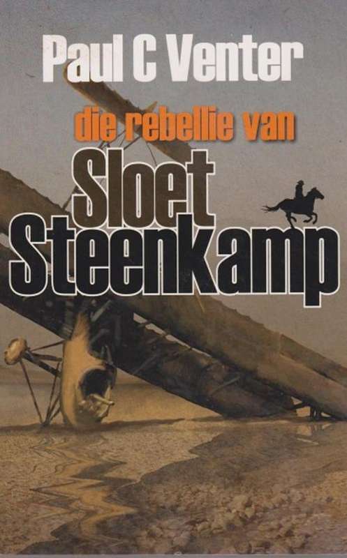 Rebellie van Sloet Steenkamp deur Paul C Venter ARENDE AVONTUURREEKSNOI