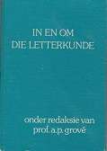 In En Om die Letterkunde Grove, A P Red. EERSTE UITGAWE Lesings deur letterkundiges