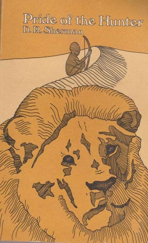 Pride of the Hunter by D R Sherman Bushman Kalahari novel FIRST EDITION