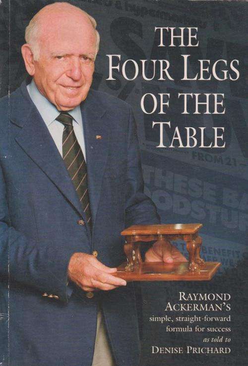 Four legs of the Table Raymond Ackerman simple straightforward formula for success