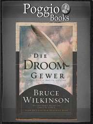 Droomgewer deur Bruce Wilkinson