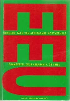 Eeu Honderd Jaar van Afrikaanse Kortverhale A H de Vries samesteller