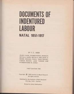 Documents of Indentured Labour Natal 1851 Ã¢ÂÂ 1917 by Y S Meer et al.  NATAL INDIAN ORIGINS.