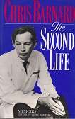 Second Life   Chris Barnard edited by Chris Brewer Memoirs. FIRST EDITION