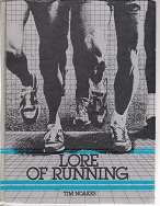 Lore of Running by Tim Noakes FIRST EDITION  Lore of Running is a reference for the dedicated run