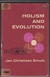Holism and evolution by Jan Christiaan Smuts .