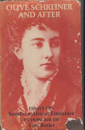 Olive Schreiner and after essays in honour of Guy Butler